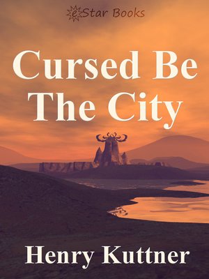 cover image of Cursed Be The City